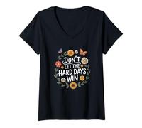 Mujer Don't Let The Hard Days Win Inspirational Motivational Quote Camiseta Cuello V