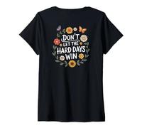 Mujer Don't Let The Hard Days Win Inspirational Motivational Quote Camiseta Cuello V
