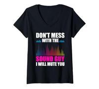 Mujer Don't Mess with The Sound Guy Toningenieur Toningenio Camiseta Cuello V