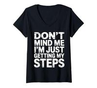 Mujer Don't Mind Me I'm Just Getting My Steps - Camiseta Cuello V