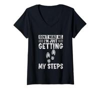 Mujer Don't Mind Me I'm Just Getting My Steps Walking Health - Camiseta Cuello V