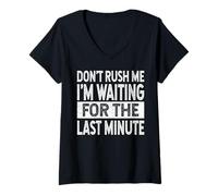Mujer Don't Rush Me I'm Waiting For The Last Minute Funny Diching Camiseta Cuello V
