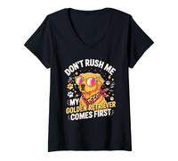 Mujer Don't Rush Me My Golden Retriever Comes First Camiseta Cuello V