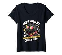 Mujer Don't Rush Me My Portuguese Water Dog Comes First Camiseta Cuello V