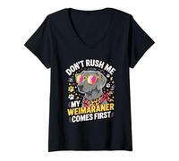 Mujer Don't Rush Me My Weimaraner Comes First Camiseta Cuello V