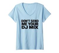 Mujer Don't Send Me Your DJ Mix Techno Producer Vinyl Club Meme Camiseta Cuello V