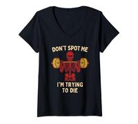 Mujer Don't Spot Me I'm Trying to Die - Humor de Esqueleto de Gimnasio Divertido Camiseta Cuello V