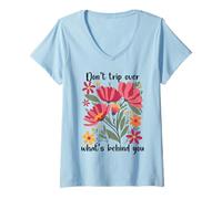 Mujer Don't Trip Over What's Behind You Positive Quote Dont Trip Camiseta Cuello V