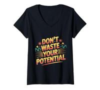 Mujer Don't Waste Your Potential Recordatorio Inspirador - Camiseta Cuello V