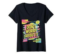 Mujer Don't Worry About It - Funky Retro Color Splash Artwork Camiseta Cuello V