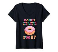 Mujer Donut Lose Your Sprinkles 67 Cumpleaños 67 Años Día B Camiseta Cuello V