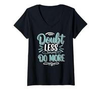 Mujer Doubt Less, Do SloganInspirational Motivation Typography Camiseta Cuello V