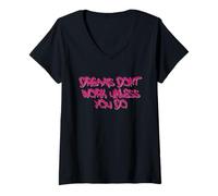Mujer Dreams Don’t Work Unless You Do Motivational Quote Design Camiseta Cuello V