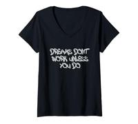 Mujer Dreams Don’t Work Unless You Do Motivational Quote Design Camiseta Cuello V