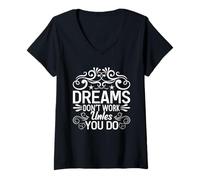 Mujer Dreams Dont Work unles You do Camisa, Camisa Motivacional Camiseta Cuello V