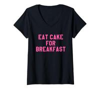 Mujer Eat Cake for Breakfast Funny Food Quotes Foodies Sweet Tooth Camiseta Cuello V