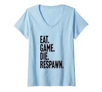 Mujer Eat Game Die Respawn Camiseta Cuello V