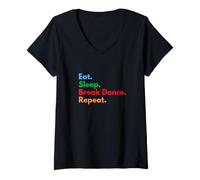 Mujer Eat Sleep Break Dance Repeat para Bailarines de Descanso y Amantes de la Danza Camiseta Cuello V