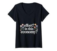 Mujer Effort In This Economy Energy Relatable Jokes |- Camiseta Cuello V