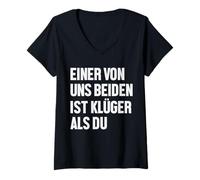 Mujer Einer Von UNS Beiden ist Klüger Als Du Refranes Divertidos Camiseta Cuello V