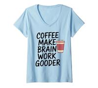 Mujer El café Divertido Hace Que el Cerebro funcione Mejor Camiseta Cuello V