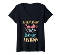 Mujer El Conocimiento Habla Pero la sabiduría Escucha Cita Motivacional Camiseta Cuello V