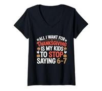 Mujer El Deseo del Maestro de Acción de Gracias es Que mis Estudiantes dejen de Decir 6-7 Camiseta Cuello V