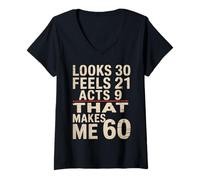 Mujer El Dicho Divertido se ve 30 se Siente 21 Hechos 9 Me Hace Sesenta Humor Camiseta Cuello V