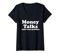 Mujer El Dinero Habla. El mío Dice adiós Camiseta Cuello V