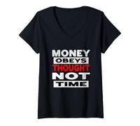 Mujer El Dinero obedece al Pensamiento no al Tiempo Camiseta Cuello V