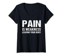 Mujer El Dolor es Debilidad dejando tu Cuerpo Fitness Gym Entrenamiento Camiseta Cuello V