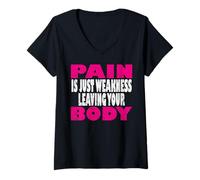 Mujer El Dolor sólo es la Debilidad abandonando tu Cuerpo Camiseta Cuello V