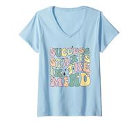 Mujer El éxito Comienza en la Mente Cita de positividad Motivacional Camiseta Cuello V