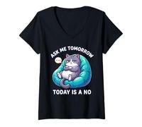 Mujer El Gato Dice Que pregúntame mañana Hoy no es un Amante de los Gatos Divertido Camiseta Cuello V