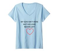 Mujer El Hijo no está aquí, Pero su Amor Nunca dejó Ropa Conmemorativa Camiseta Cuello V
