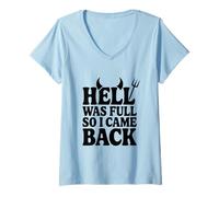 Mujer El Infierno Estaba Lleno así Que volví Camiseta Cuello V