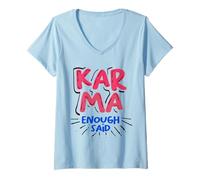 Mujer El Karma sarcástico ya Dijo el Sarcasmo Camiseta Cuello V