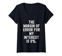 Mujer el margen de Error para mi interés es 0 ingenio sarcástico Divertido Camiseta Cuello V