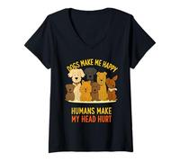 Mujer El Perro Hace Felices a los Humanos Que me lastiman la Cabeza a los Amantes de los Animales de Perros Camiseta Cuello V