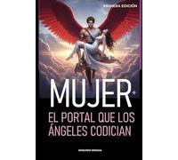 MUJER: EL PORTAL QUE LOS ÁNGELES CODICIAN