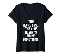 Mujer el Secreto es Que Siempre están ocultando Algo Ingenioso Camiseta Cuello V