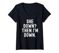 Mujer Ella Abajo Entonces Estoy Abajo Relatable Witty Mujeres Hombres Camiseta Cuello V