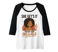 Mujer Ella obtiene de su mamá Mujer Afro Madre Hija Camiseta Manga Raglan