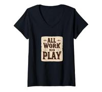 Mujer Emblema Cool All Work and No Play para niños y niñas Camiseta Cuello V