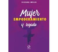 Mujer Empoderamiento Y Legado (ebook)