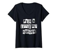 Mujer Empuja un Poco más Fuerte Camiseta Cuello V