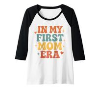Mujer En la era de mi Primera mamá - Madre Mamá Camiseta Manga Raglan