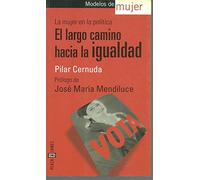 Mujer en la politica, la - el largo camino hacia la igualdad