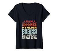 Mujer En mi Defensa, mi Hermana Mayor me Dijo Que era una Gran Idea Camiseta Cuello V