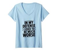 Mujer En mi Defensa solía ser Mucho Peor Cita sarcástica Camiseta Cuello V